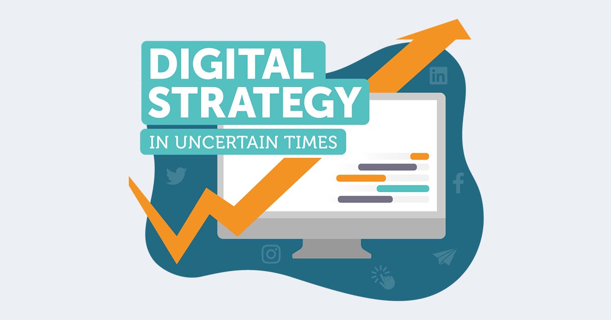 Watch Now: Digital Strategy in Uncertain Times - Overview